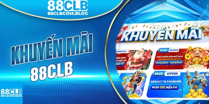 Khuyến Mãi 88CLB Hấp Dẫn Cho Cược Thủ