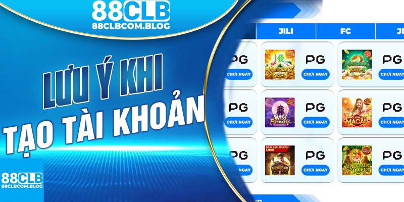 Nội dung cần lưu ý trong quá trình mở tài khoản cược