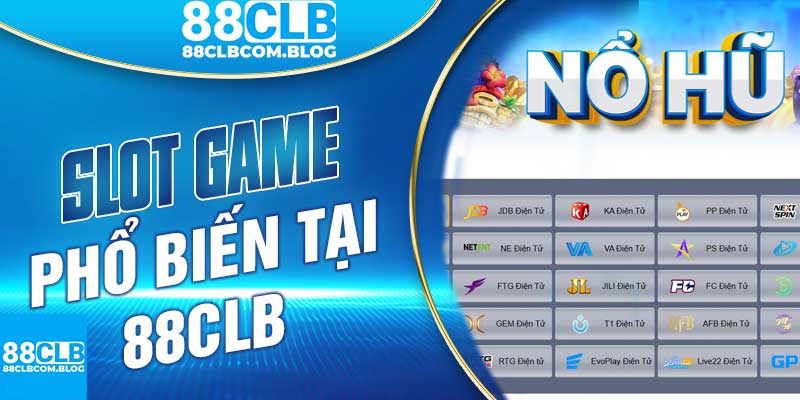 Slot Game Phổ Biến Tại Nhà Cái